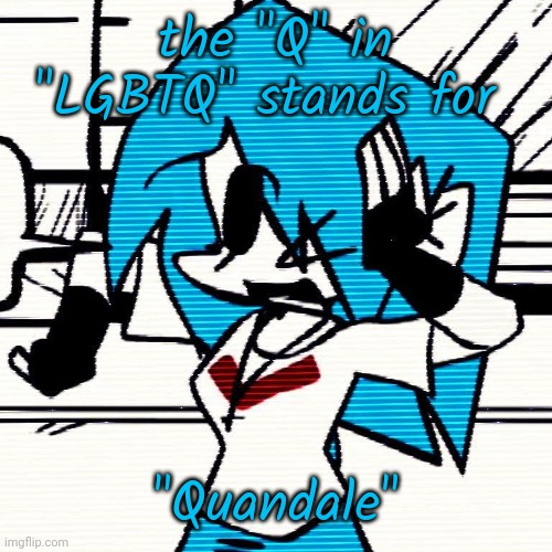 NuSky. | the "Q" in "LGBTQ" stands for; "Quandale" | image tagged in nusky | made w/ Imgflip meme maker