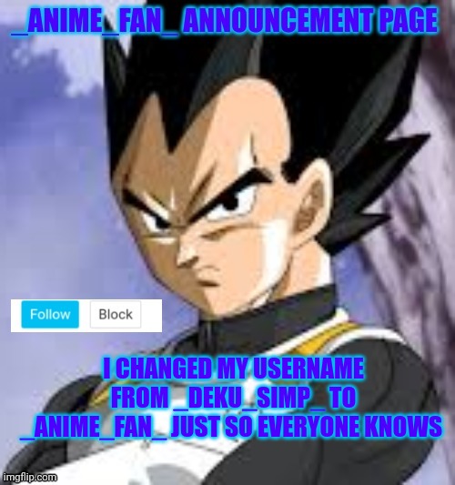 I CHANGED MY USERNAME FROM _DEKU_SIMP_ TO _ANIME_FAN_ JUST SO EVERYONE KNOWS | made w/ Imgflip meme maker