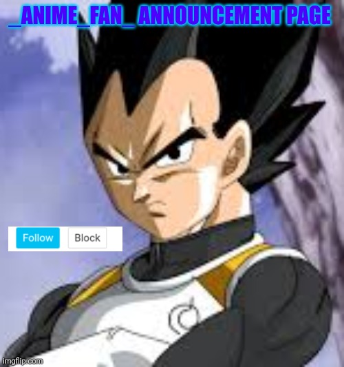 _anime_fan_ announcement page Blank Meme Template