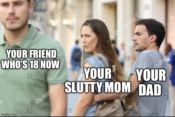 Image Tagged In Distracted Girlfriend Milf Imgflip