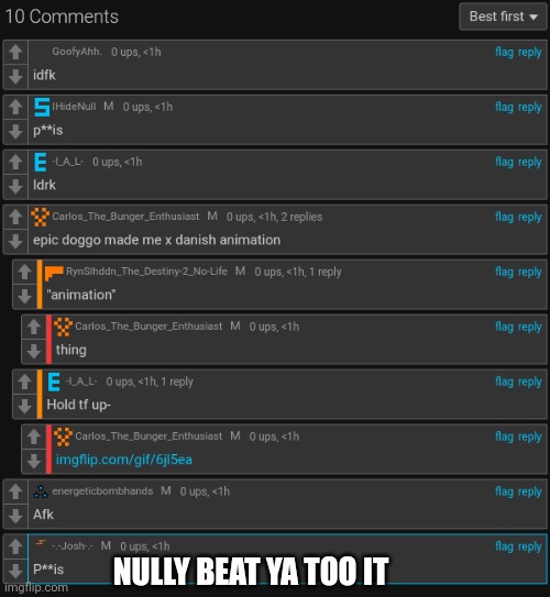 NULLY BEAT YA TOO IT | made w/ Imgflip meme maker