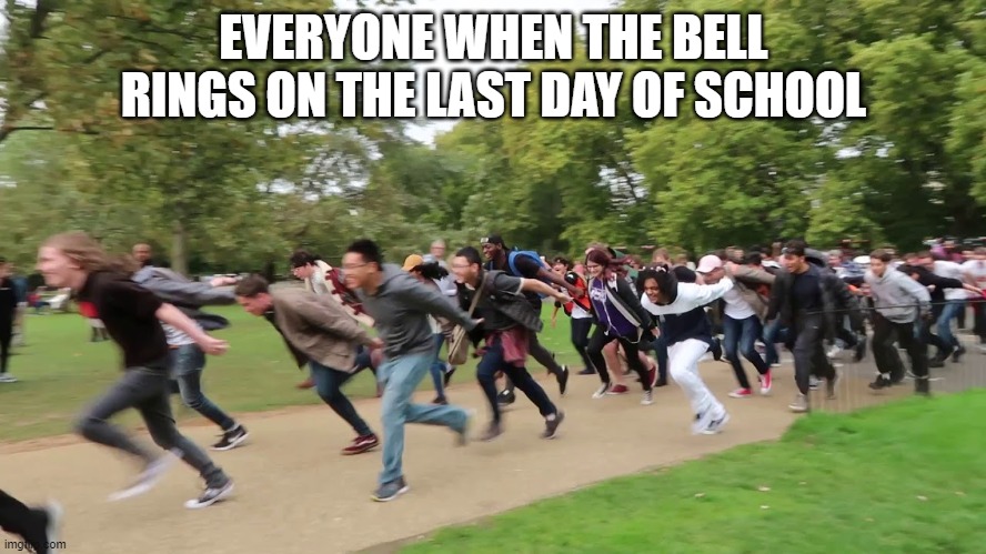 ahhhhhhhhhhh | EVERYONE WHEN THE BELL RINGS ON THE LAST DAY OF SCHOOL | image tagged in naruto runners | made w/ Imgflip meme maker