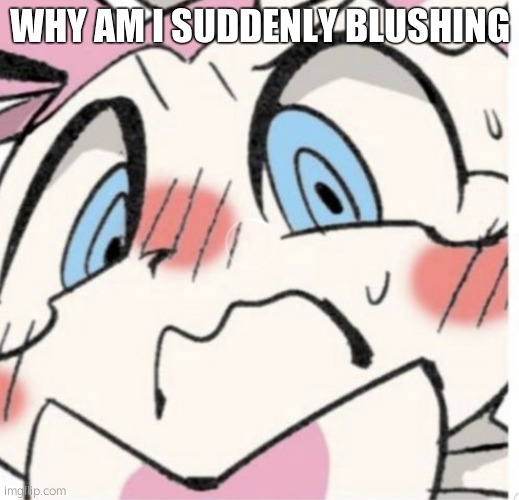 Sylveon Blushing | WHY AM I SUDDENLY BLUSHING | image tagged in sylveon blushing | made w/ Imgflip meme maker