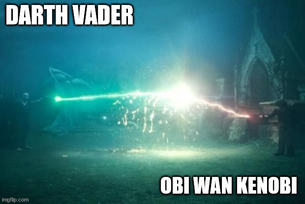 Pretty much the first duel between Obi Wan and Vader in the series | DARTH VADER; OBI WAN KENOBI | image tagged in harry potter voldemort duel | made w/ Imgflip meme maker
