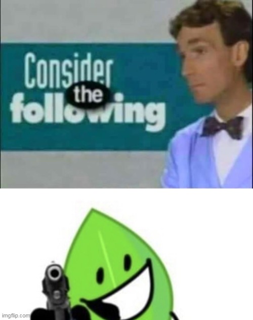 image tagged in consider the following,blue skidoo you die too | made w/ Imgflip meme maker