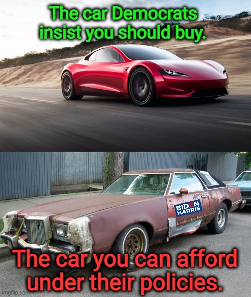 Ridin' with Biden, right over the cliff into economic disaster. | The car Democrats insist you should buy. The car you can afford under their policies. | image tagged in creepy joe biden,electric,disaster,inflation,tyranny | made w/ Imgflip meme maker