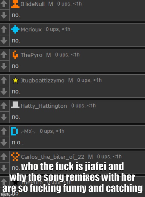 no | who the fuck is jiafei and why the song remixes with her are so fucking funny and catching | image tagged in no | made w/ Imgflip meme maker