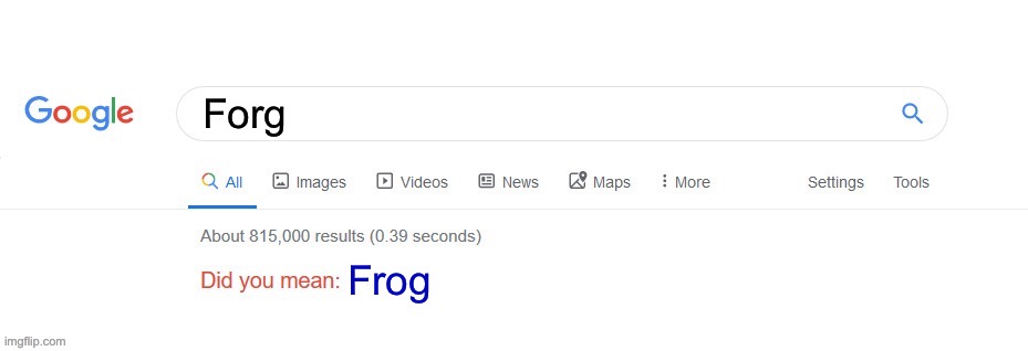 Did you mean? | Forg Frog | image tagged in did you mean | made w/ Imgflip meme maker
