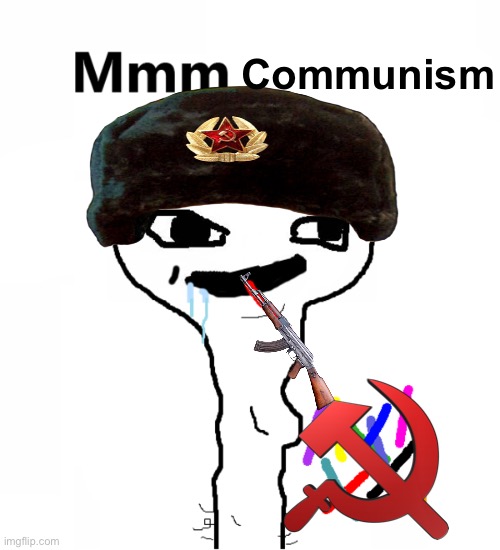 Mmm crayons | Communism | image tagged in mmm crayons | made w/ Imgflip meme maker