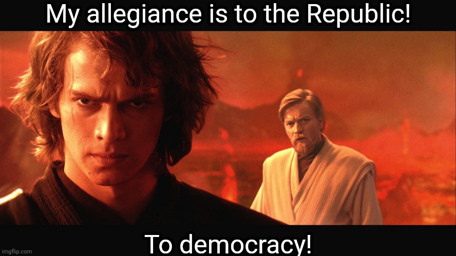 My allegiance is to the Republic Blank Meme Template
