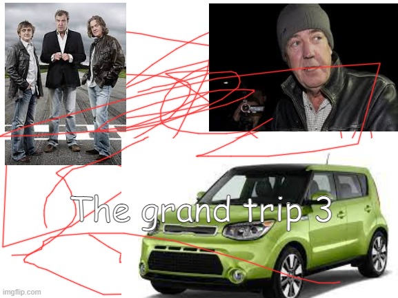 the grand trip 3 | The grand trip 3 | image tagged in top gear,cars | made w/ Imgflip meme maker