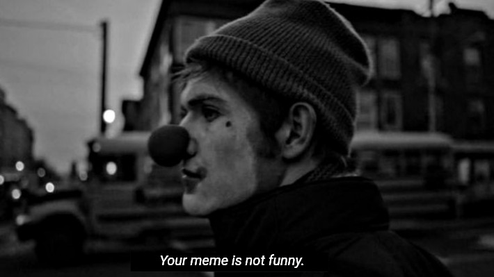 High Quality Your meme is not funny Blank Meme Template