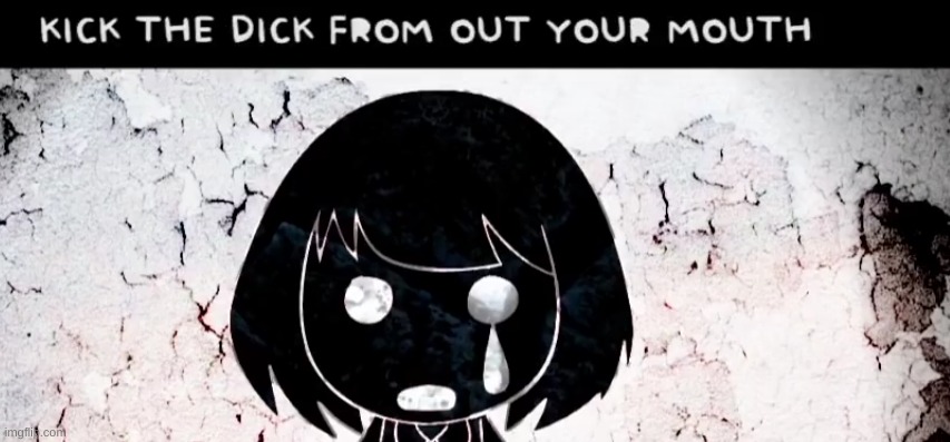 new temp | image tagged in kick the dick from out your mouth maretu jpop mind brand | made w/ Imgflip meme maker