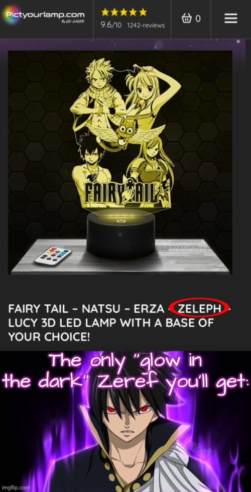 Fairy Tail Lamp Meme | The only ‘’glow in the dark’’ Zeref you’ll get: | image tagged in memes,zeref dragneel,fairy tail,fairy tail meme,anime,anime merch | made w/ Imgflip meme maker