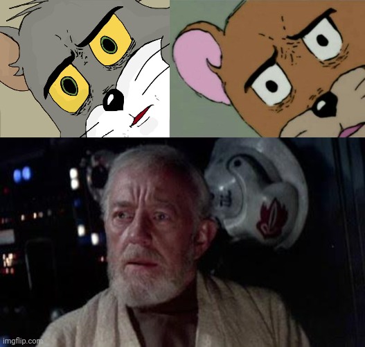 image tagged in memes,unsettled tom,unsettled jerry,disturbance in the force | made w/ Imgflip meme maker
