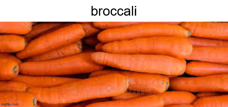 broccali | made w/ Imgflip meme maker