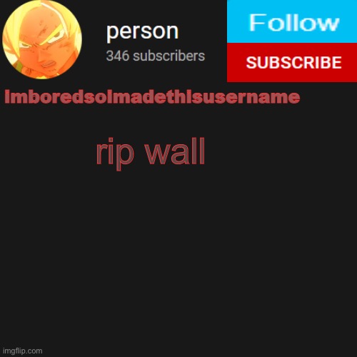 temp | rip wall | image tagged in temp | made w/ Imgflip meme maker