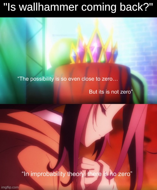 this isn't my temp so the  grammar is bad asf | "Is wallhammer coming back?" | image tagged in ngnl zero anime | made w/ Imgflip meme maker