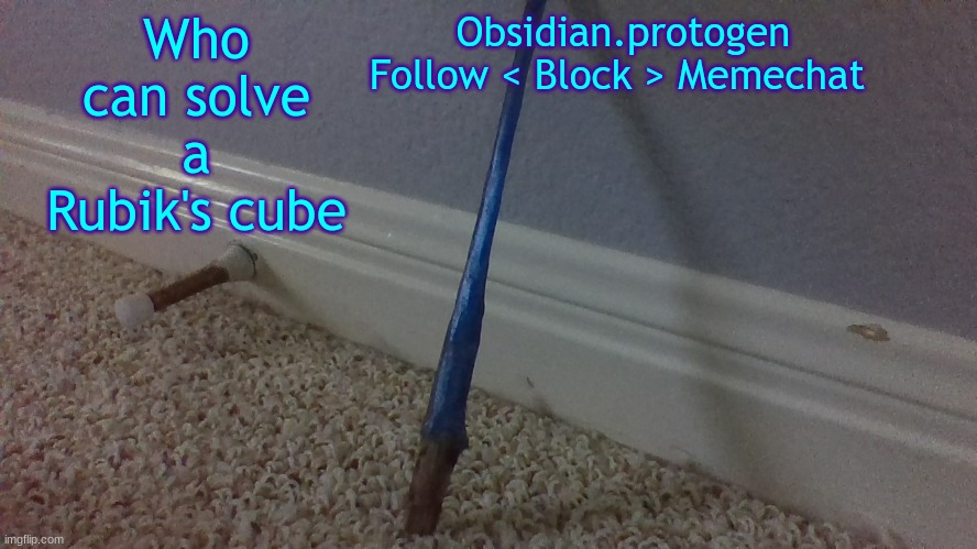 F for Wallhammer | Who can solve a Rubik's cube | image tagged in temp 2 1 | made w/ Imgflip meme maker