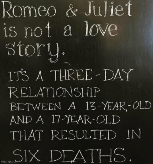 For those of you who haven’t read or seen Romeo and Juliet, here is a spoiler | made w/ Imgflip meme maker