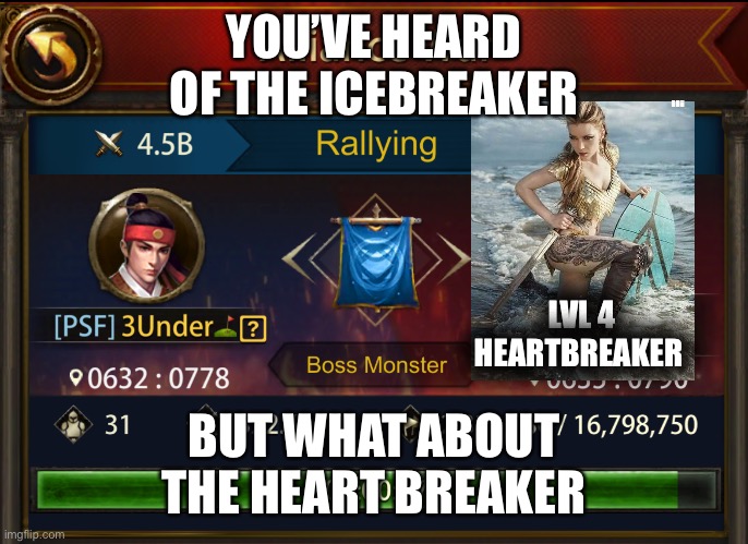 YOU’VE HEARD OF THE ICEBREAKER; LVL 4 HEARTBREAKER; BUT WHAT ABOUT THE HEART BREAKER | made w/ Imgflip meme maker