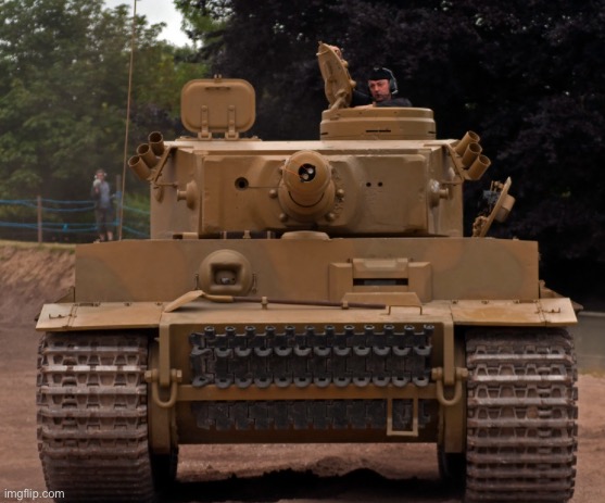 Panzerkampwagen VI Tiger Ausf. E | image tagged in panzerkampwagen vi tiger ausf e | made w/ Imgflip meme maker
