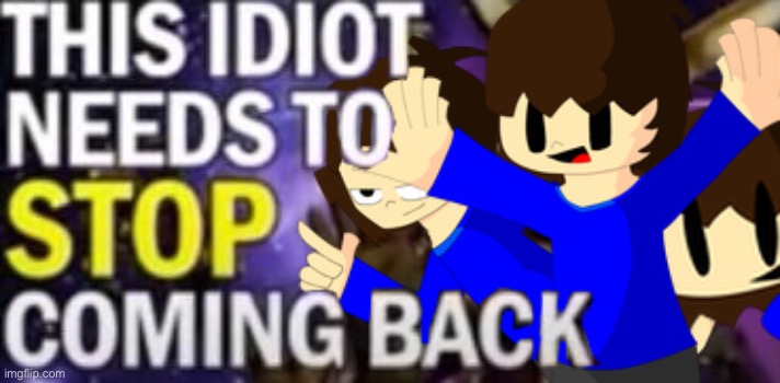 Istg I promised to myself before that I won’t come back to this place forever but yet those people from this hell want me here | made w/ Imgflip meme maker