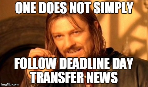 It's harder than it looks | ONE DOES NOT SIMPLY FOLLOW DEADLINE DAY TRANSFER NEWS | image tagged in memes,one does not simply,soccer,football,sports,truth | made w/ Imgflip meme maker