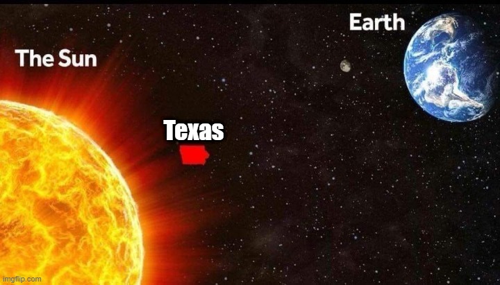 Facts | Texas | image tagged in texas,heat,hot,summer,real life | made w/ Imgflip meme maker