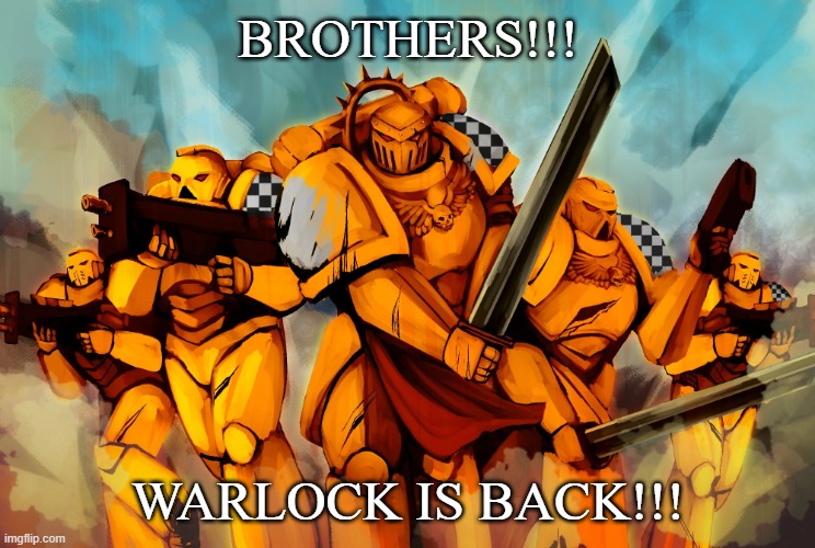 Lamenters | BROTHERS!!! WARLOCK IS BACK!!! | image tagged in lamenters | made w/ Imgflip meme maker