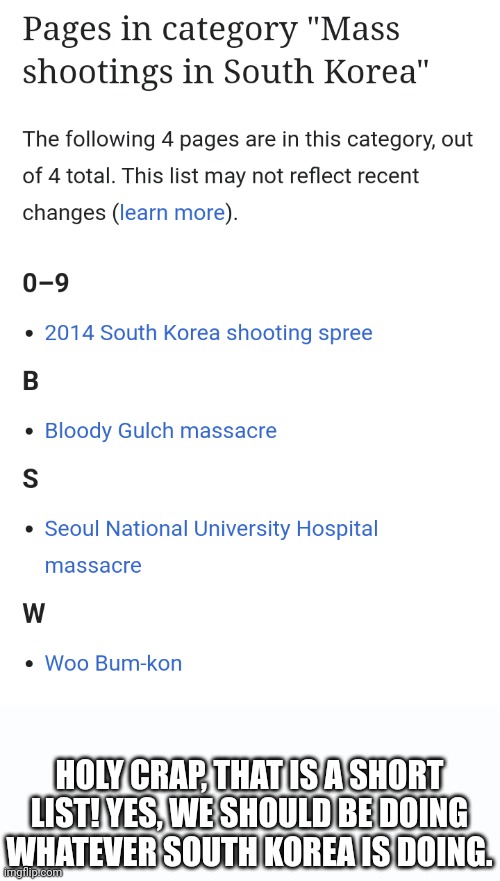 HOLY CRAP, THAT IS A SHORT LIST! YES, WE SHOULD BE DOING WHATEVER SOUTH KOREA IS DOING. | made w/ Imgflip meme maker
