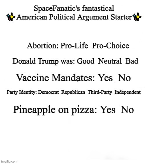 Finally after a year I can whip this out | image tagged in spacefanatic's fantastical political argument starter | made w/ Imgflip meme maker