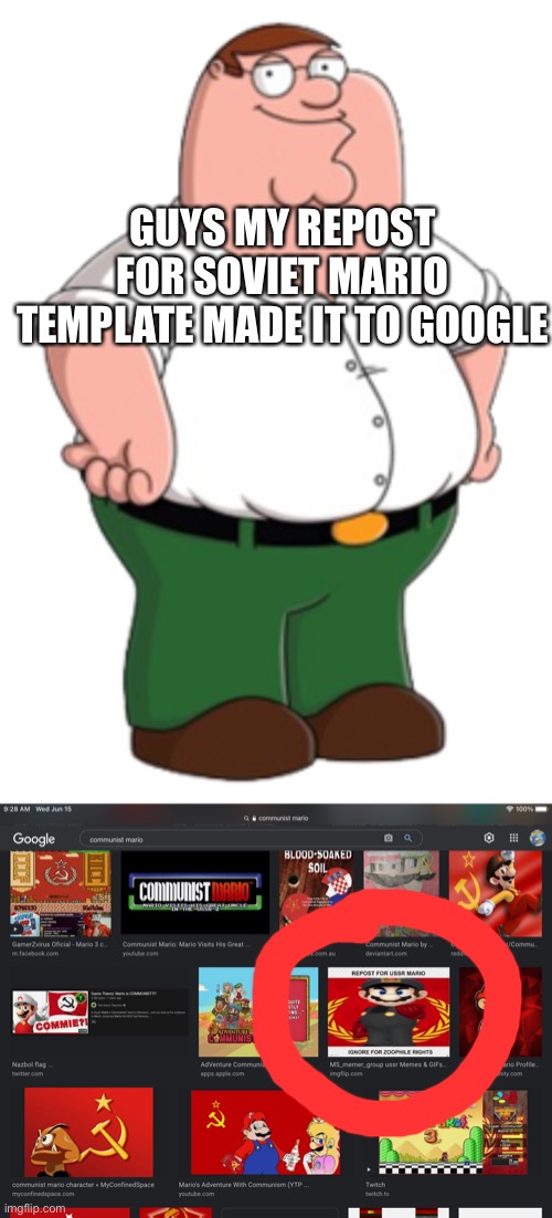Lets fucking goooo | GUYS MY REPOST FOR SOVIET MARIO TEMPLATE MADE IT TO GOOGLE | image tagged in peter griffin | made w/ Imgflip meme maker