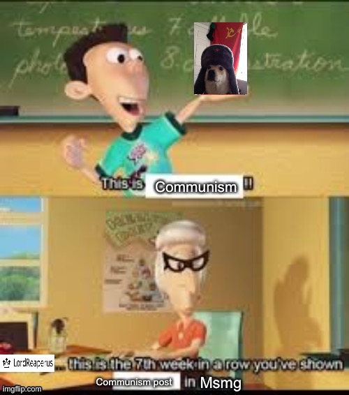 LordReaperus this is the 7th week in a row | image tagged in lordreaperus this is the 7th week in a row | made w/ Imgflip meme maker