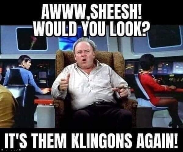 Filling in | image tagged in star trek,archie bunker,temporary | made w/ Imgflip meme maker