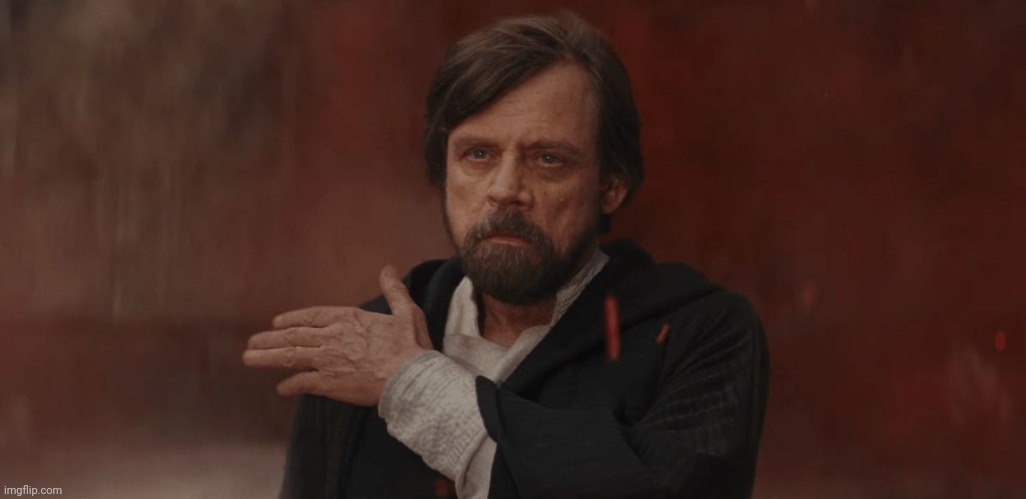 Luke Skywalker dust-off Last Jedi Battle of Crait | image tagged in luke skywalker dust-off last jedi battle of crait | made w/ Imgflip meme maker