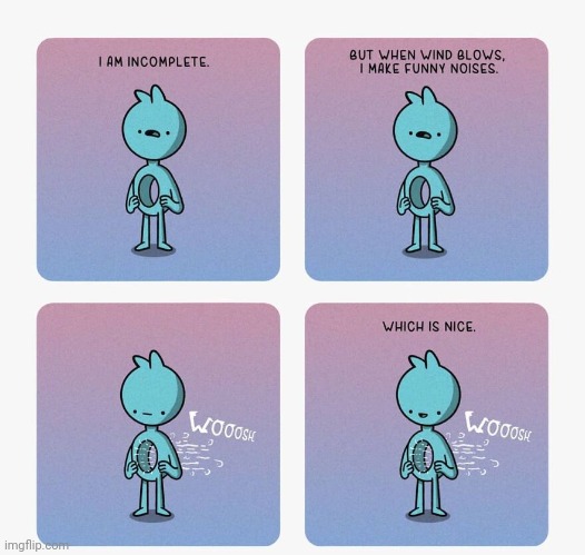 Incomplete | image tagged in wind,hole,incomplete,comics,comics/cartoons,comic | made w/ Imgflip meme maker
