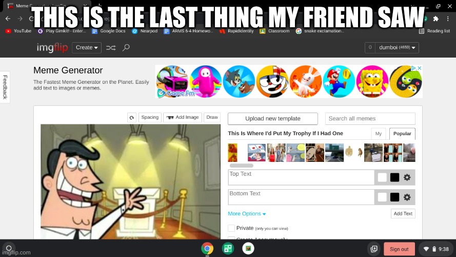dark mode is king | THIS IS THE LAST THING MY FRIEND SAW | image tagged in memes,light mode,dark mode,meme,no racism | made w/ Imgflip meme maker