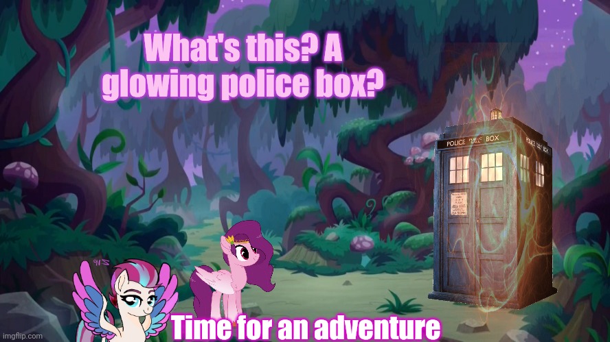 Mlp forest | What's this? A glowing police box? Time for an adventure | image tagged in mlp forest | made w/ Imgflip meme maker