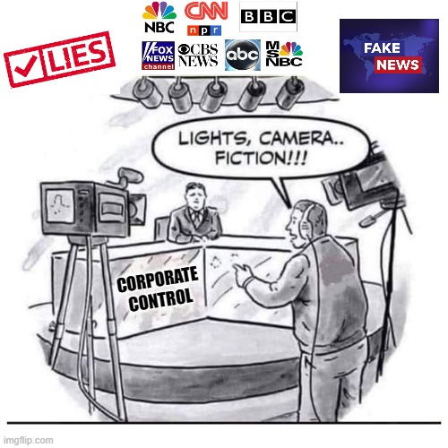 Truth is what we tell you... | LIGHTS, CAMERA, FICTION!!! CORPORATE CONTROL | image tagged in memes,fake news,cnn,lies,corporate greed,politics | made w/ Imgflip meme maker