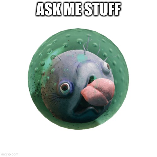 Glickbol | ASK ME STUFF | image tagged in glickbol | made w/ Imgflip meme maker