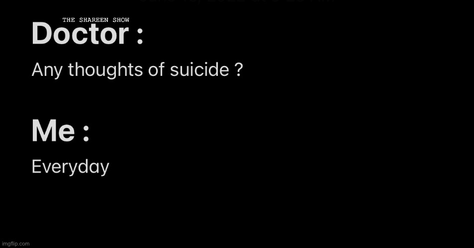 Suicide | THE SHAREEN SHOW | image tagged in suicide,mental health,awareness,violence,abuse | made w/ Imgflip meme maker