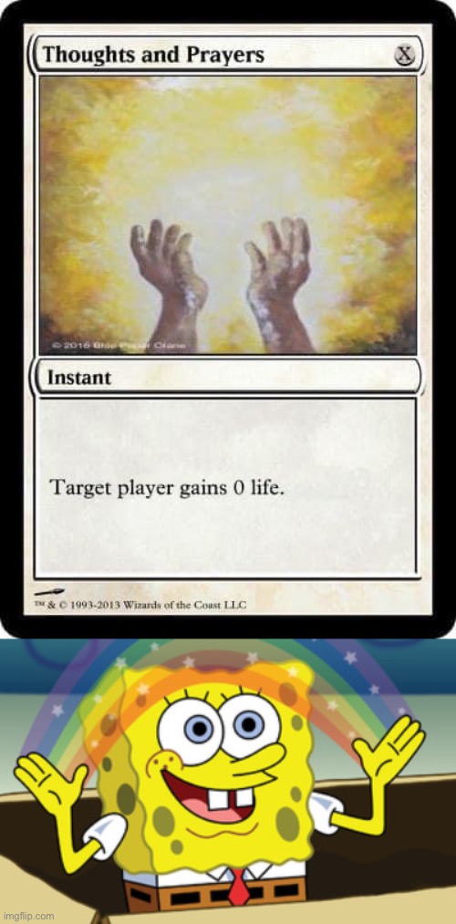 image tagged in thoughts and prayers magic card,spongebob magic | made w/ Imgflip meme maker