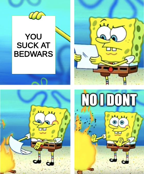 Suck at bedwars Blank Meme Template