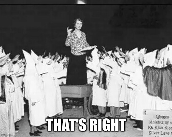 Margaret Sanger planned parenthood founder addresses klan rally | THAT'S RIGHT | image tagged in margaret sanger planned parenthood founder addresses klan rally | made w/ Imgflip meme maker