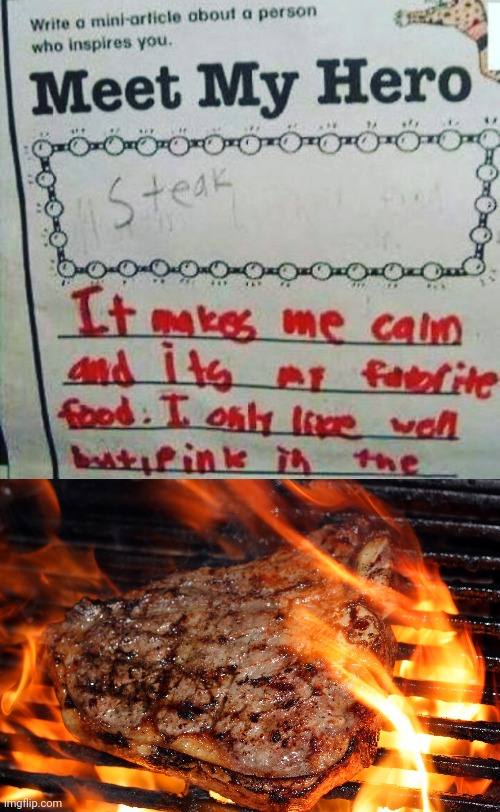 Heroic steak | image tagged in steak,steaks,hero,memes,meme,meat | made w/ Imgflip meme maker