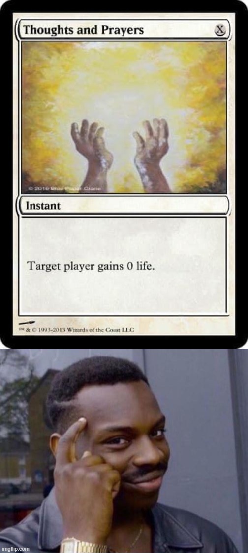 Thoughts & Prayers: The Gathering | image tagged in thoughts and prayers magic card,thoughts and prayers,thoughts,and,prayers,gun violence | made w/ Imgflip meme maker
