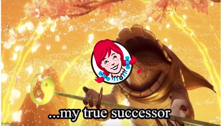 My true successor | image tagged in my true successor | made w/ Imgflip meme maker