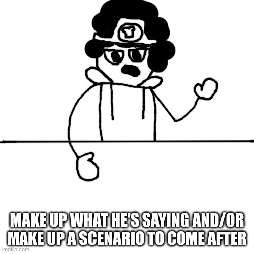 Carlos Or Something saying or explaining something | MAKE UP WHAT HE'S SAYING AND/OR MAKE UP A SCENARIO TO COME AFTER | image tagged in carlos or something saying or explaining something | made w/ Imgflip meme maker