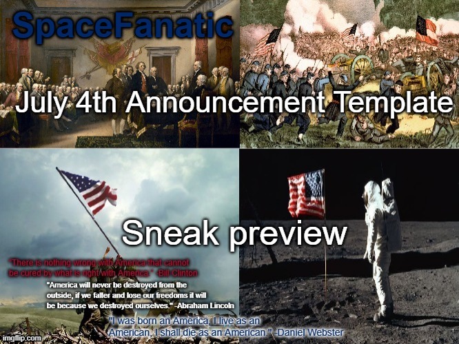 SpaceFanatic American Announcement Template | July 4th Announcement Template; Sneak preview | image tagged in spacefanatic american announcement template | made w/ Imgflip meme maker